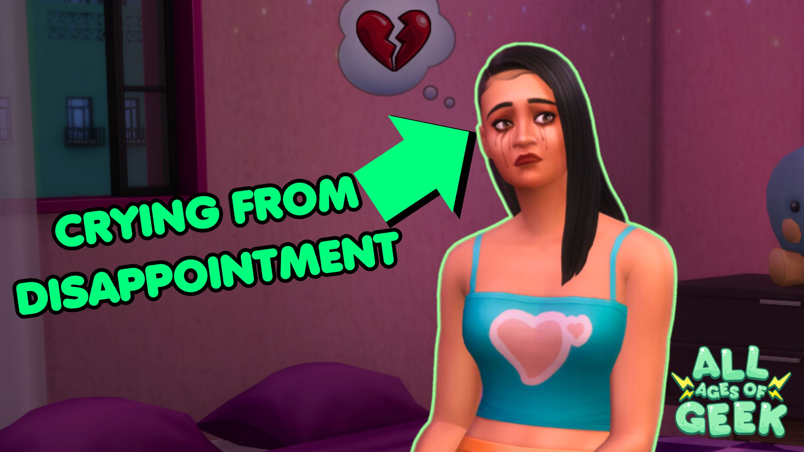 A Sim character from The Sims 4: Lovestruck looking sad and disappointed, with tear streaks on her face. A thought bubble above her head shows a broken heart. A green arrow points to the Sim with the text "Crying from Disappointment" in bold letters. The background is a bedroom with a purple bed and a stuffed animal. The All Ages of Geek logo is in the bottom right corner.