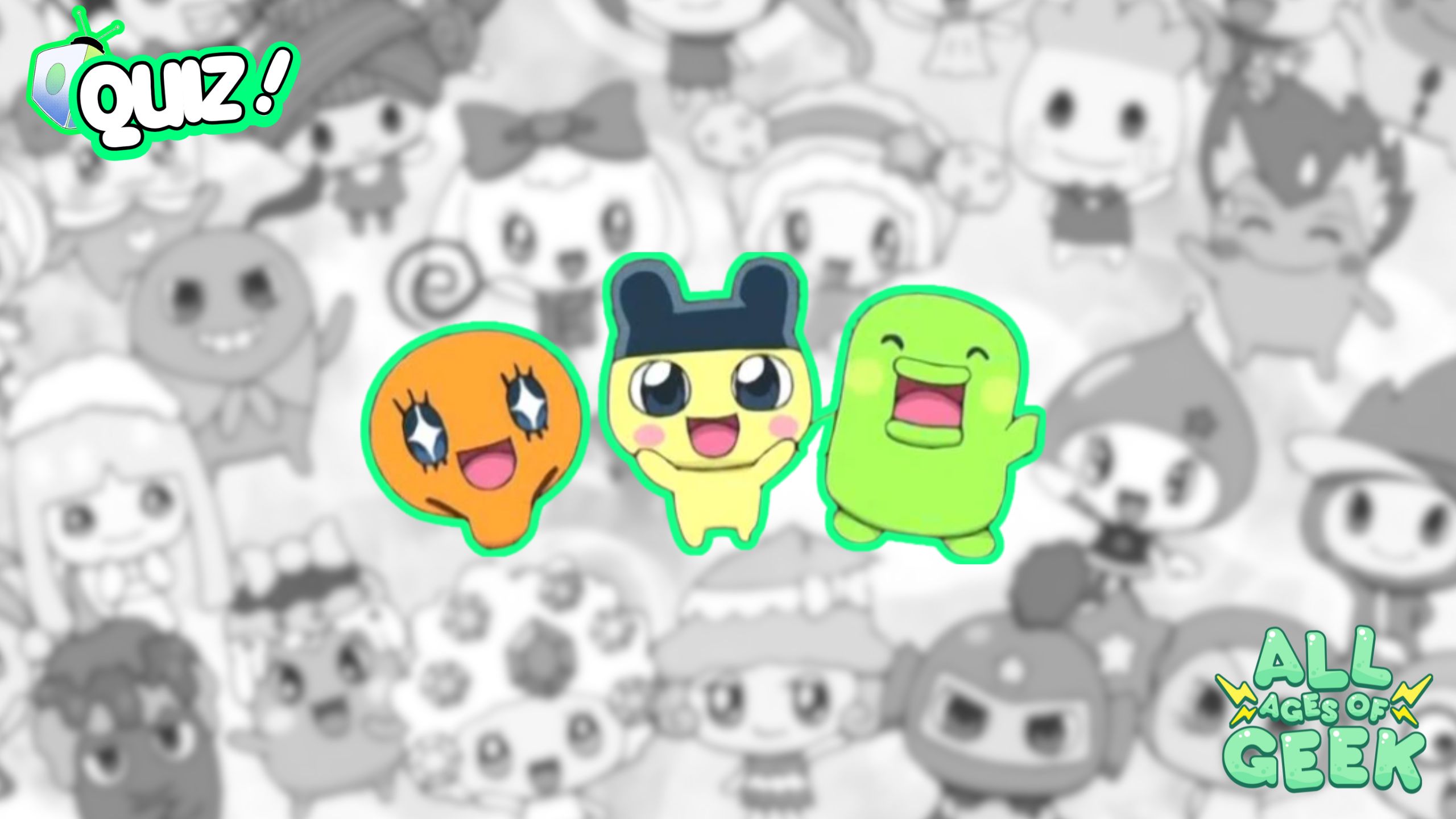 "The image features three central Tamagotchi characters in vibrant colors: an orange character with sparkling eyes, a yellow character with a black hat, and a green character laughing joyfully. They stand out against a grayscale background filled with various other Tamagotchi characters. The All Ages of Geek logo is present in the bottom right corner, and a 'Quiz!' logo is in the top left."