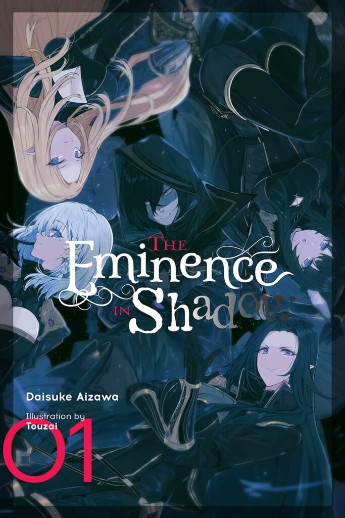 The image is the cover of the light novel "The Eminence in Shadow" by Daisuke Aizawa, illustrated by Touzai. The cover features multiple characters, each shrouded in a dark, mysterious ambiance. The central figure is a character in a hooded cloak, with a shadowy and enigmatic expression. Surrounding this figure are other characters, including a blonde elf and others in dark attire, each contributing to the novel's mysterious and dark theme. The title "The Eminence in Shadow" is prominently displayed in elegant, ornate fonts, with the author's and illustrator's names positioned below, along with the volume number "01" in bold red. The overall color scheme is dark with shades of blue and black, enhancing the cover's mysterious and intriguing atmosphere.