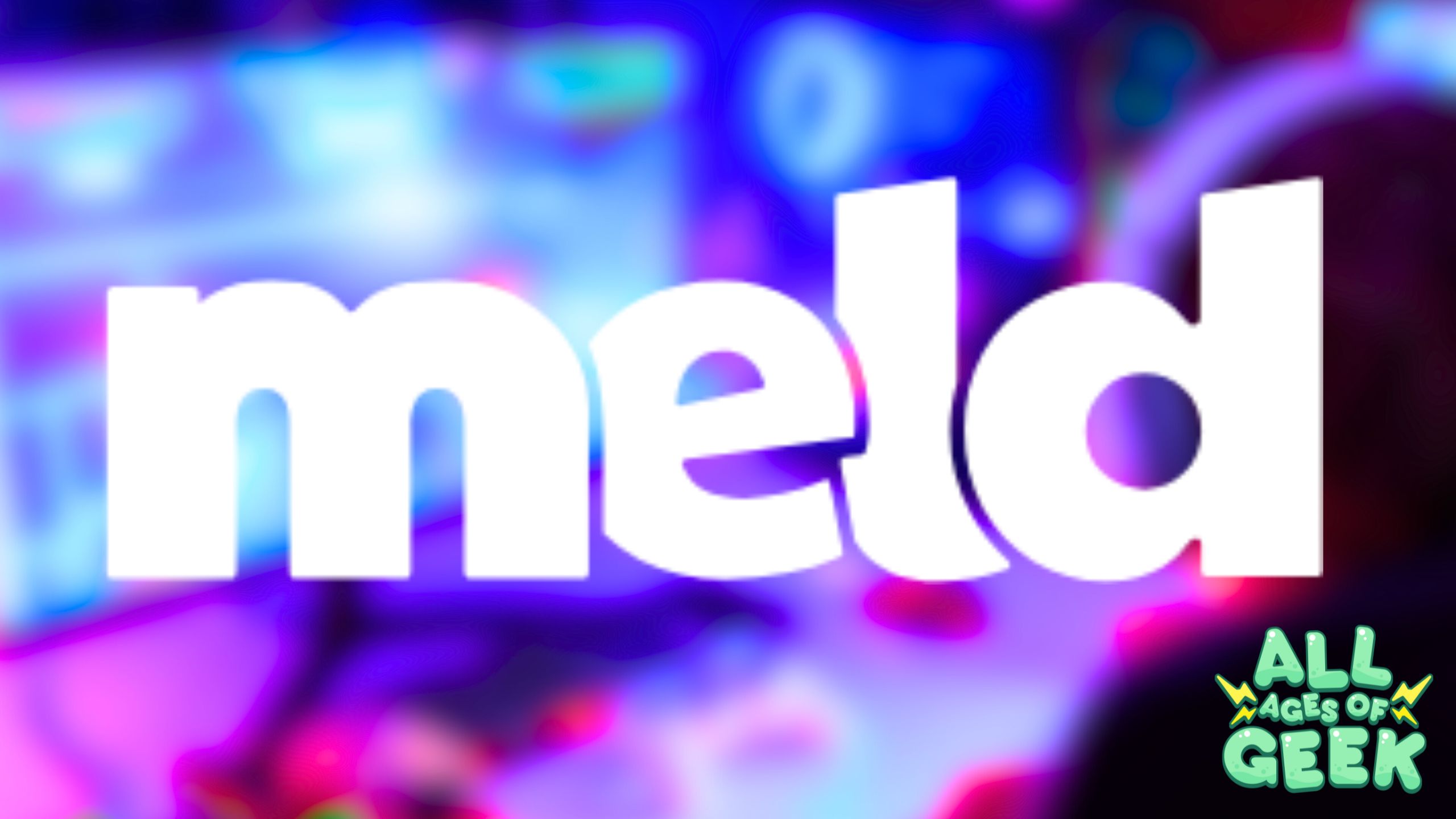 The image shows the word "meld" in bold, white lowercase letters against a blurred background featuring various colors, predominantly purple, pink, and blue. In the bottom-right corner, the "All Ages of Geek" logo is visible, with the text in green and lightning bolt symbols on either side of the word "ages." The overall aesthetic of the image suggests a tech-focused or gaming-related theme.