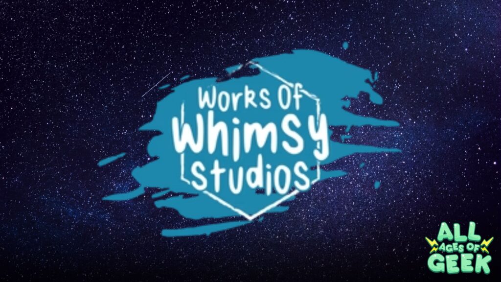 All Ages of Geek Works of Whimsy Studios