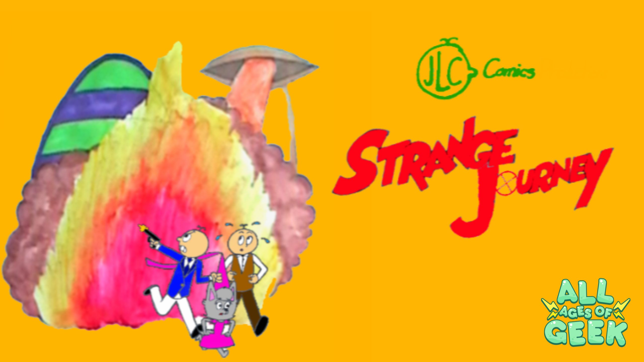 An illustration featuring characters from JLC Comics' "Strange Journey." The scene shows three cartoon characters, one holding a gun, running from a colorful, erupting volcano with a UFO in the background. The title "Strange Journey" is prominently displayed in bold red letters on the right side. The JLC Comics logo is in green at the top right, and the All Ages of Geek logo is in the bottom right corner. The background is a bright yellow.