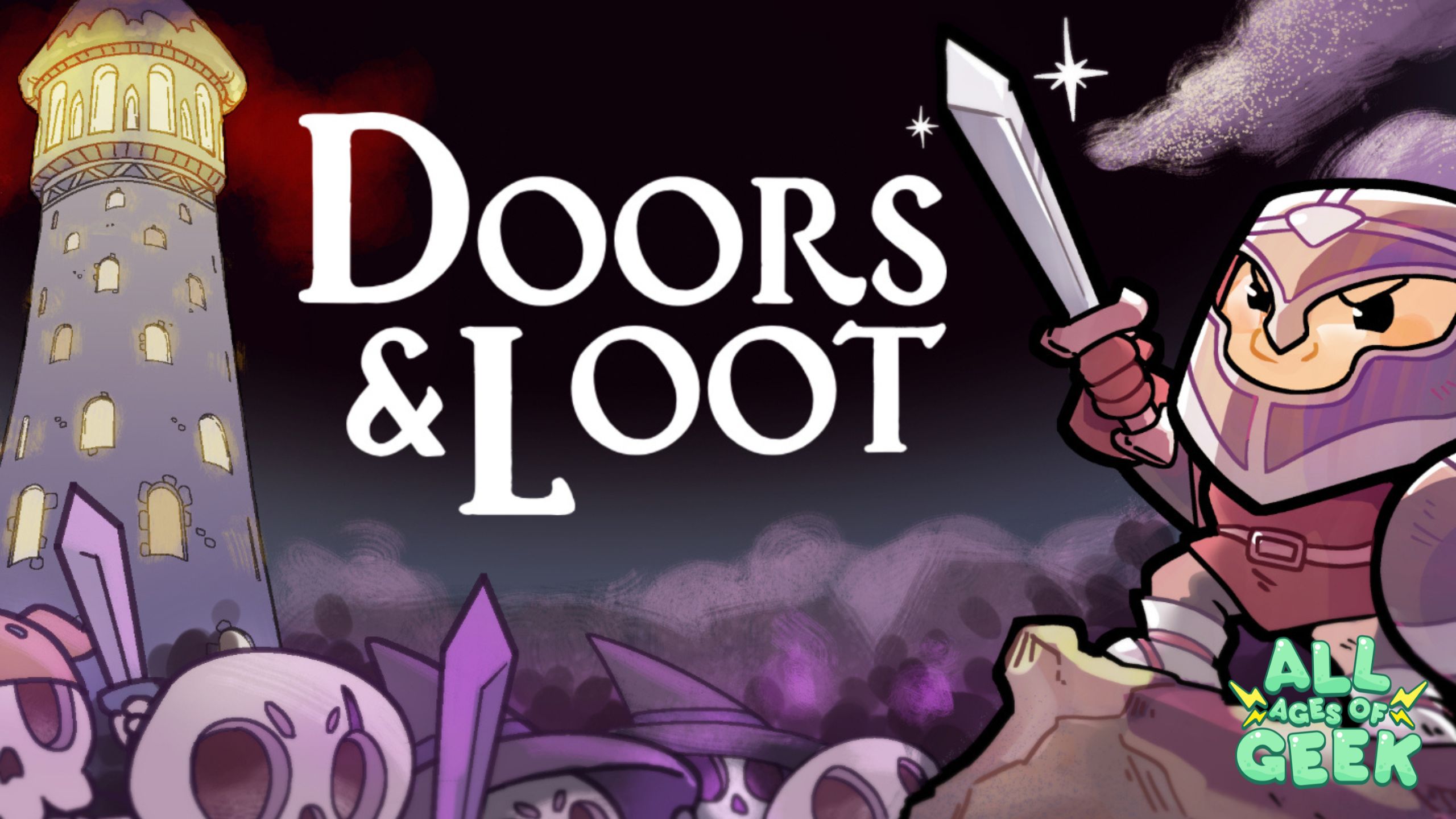 The image features the title "Doors & Loot" prominently in the center with bold, white letters. On the left side, there is a tall tower with illuminated windows, set against a dark, smoky background. At the bottom of the tower, there are various weapons and skulls, hinting at a battle or adventure. On the right side, a determined-looking character in armor, holding a sword, is ready for action. The "All Ages of Geek" logo is placed in the bottom right corner. The overall scene evokes a sense of adventure and quest in a fantasy setting.