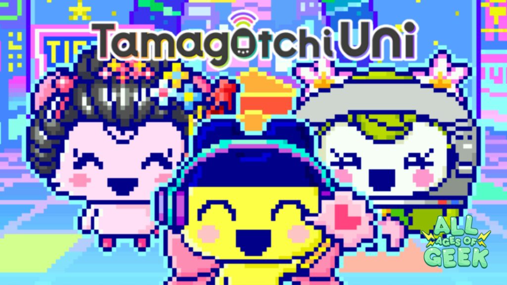 A vibrant promotional image for Tamagotchi Uni featuring three adorable Tamagotchi characters with joyful expressions. The background is a colorful, pixelated cityscape with bright lights and signs. The logos for "Tamagotchi Uni" and "All Ages of Geek" are prominently displayed.