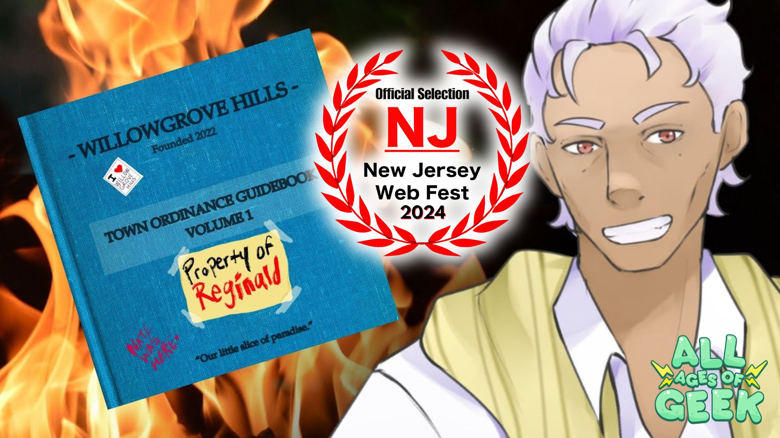 Anime-style character with light purple hair and a white shirt stands next to a burning blue book labeled "Willowgrove Hills Town Ordinance Guidebook Volume 1" with a sticker "Property of Reginald" on it. A red laurel wreath with "Official Selection NJ New Jersey Web Fest 2024" is displayed prominently, with the All Ages of Geek logo in the bottom right corner.