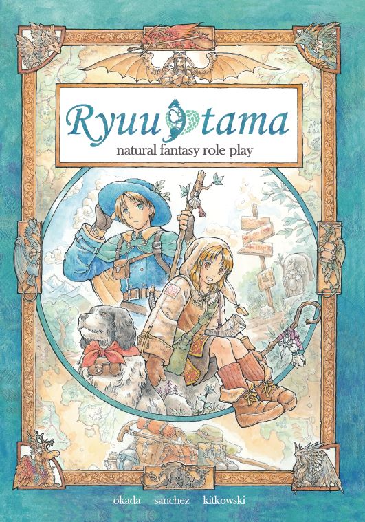 "Cover of Ryuutama: Natural Fantasy Role Play, featuring a detailed illustration of two adventurers with a dog. The adventurers, one with a blue hat and another with a staff, are surrounded by a decorative border with various fantasy elements. The title 'Ryuutama' is prominently displayed at the top with smaller text 'natural fantasy role play' below it. The names Okada, Sanchez, and Kitkowski are listed at the bottom."