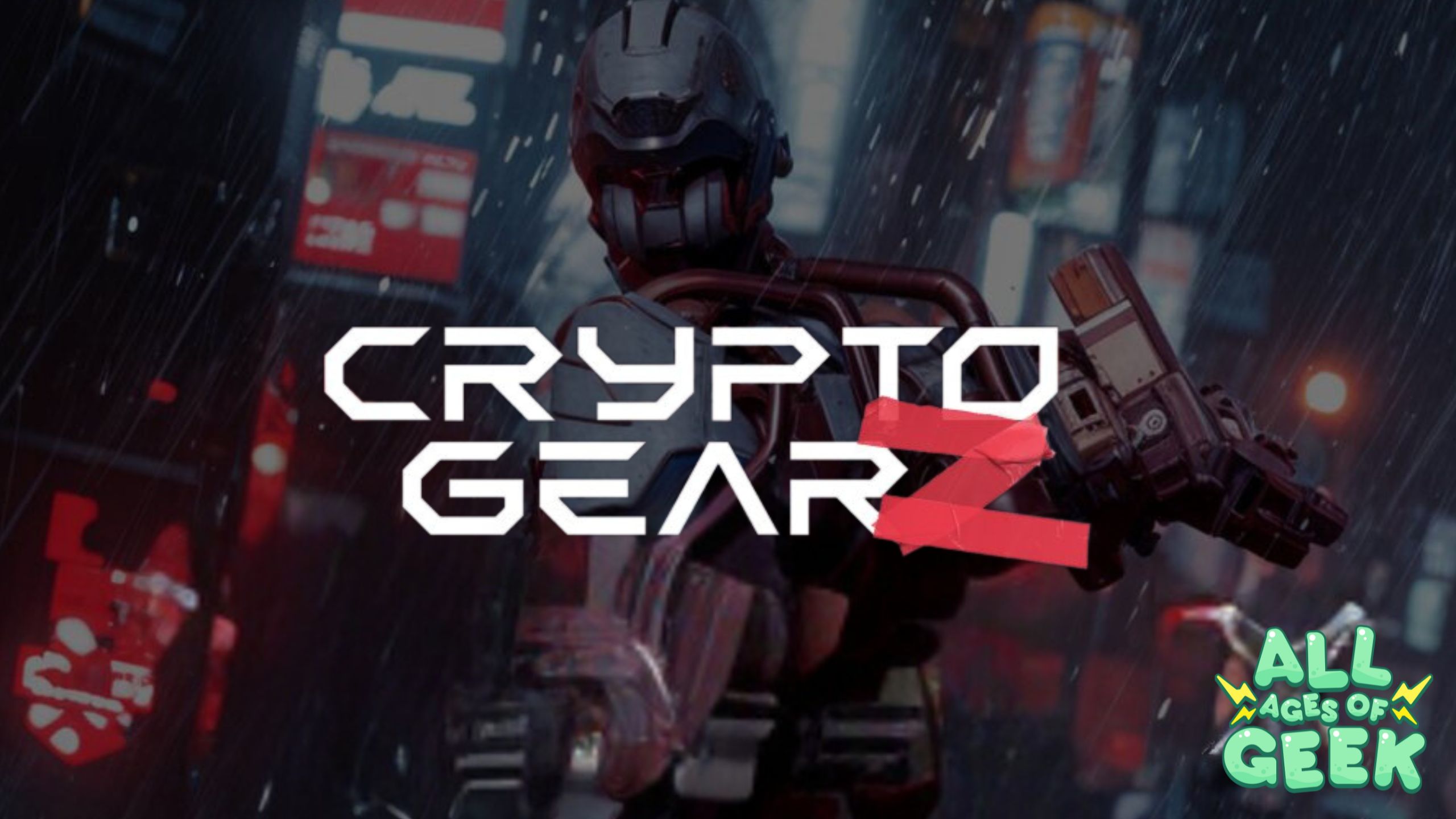 A futuristic armored figure holding a weapon stands in a rainy, neon-lit cityscape. The text 'Crypto GearZ' is displayed prominently in bold white and red lettering across the image. The All Ages of Geek logo is positioned in the bottom right corner.