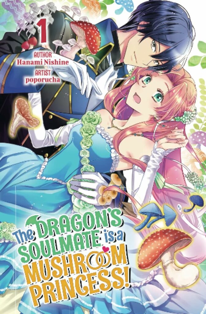 Cover for The Dragon's Soulmate is a Mushroom Princess. A light novel.
